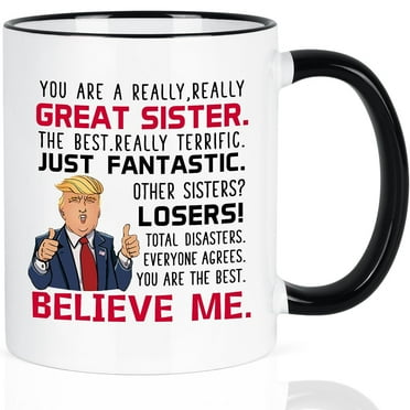 Gifts for Sister - You Are A Really Really Great Sister Mug, Funny Sister Gifts from Sister, Christmas Gifts, Birthday Gifts, Futtumy White 11 fl oz Coffee Mugs Ceramic Mug Tea Cup