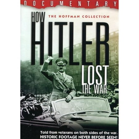 How Hitler Lost The War