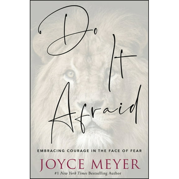 Pre-Owned Do It Afraid: Embracing Courage in the Face of Fear (Hardcover) by Joyce Meyer