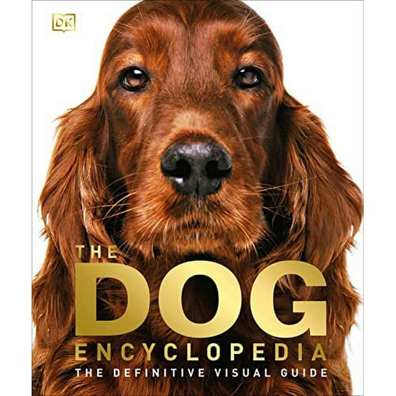 Pre-Owned The Dog Encyclopedia: The Definitive Visual Guide Paperback