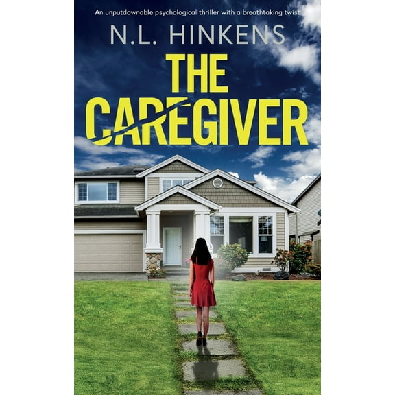 The Caregiver: An unputdownable psychological thriller with a breathtaking twist, (Paperback)