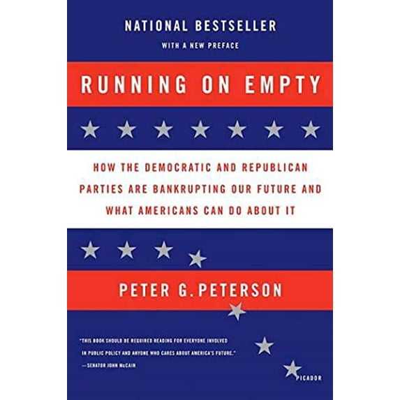 Pre-Owned Running on Empty: How the Democratic and Republican Parties Are Bankrupting Our Future and What Americans Can Do about It (Paperback) 0312424620 9780312424626