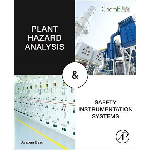 Plant Hazard Analysis and Safety Instrumentation Systems, (Paperback)