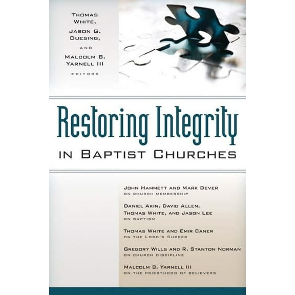 Restoring Integrity in Baptist Churches (Paperback)