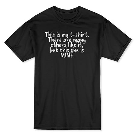 This Is My T-Shirt. There Are Many Others Men's Black T-shirt | Walmart ...