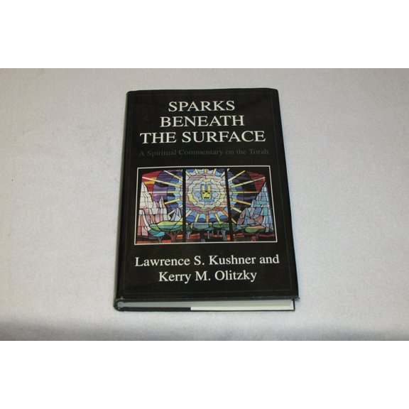 Pre-Owned Sparks Beneath the Surface: A Spiritual Commentary on the Torah (Hardcover) 1568210167 9781568210162