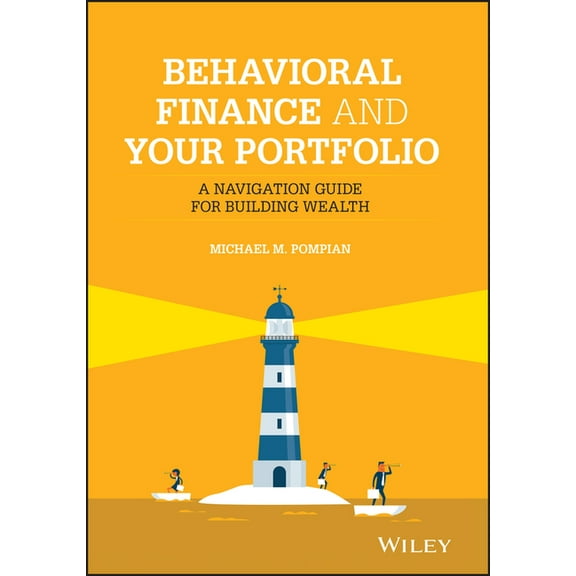Wiley Finance Behavioral Finance and Your Portfolio: A Navigation Guide for Building Wealth, (Hardcover)