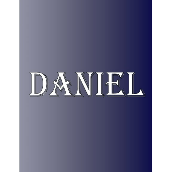 Daniel: 100 Pages 8.5 X 11 Personalized Name on Notebook College Ruled Line Paper (Paperback)