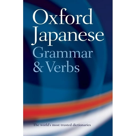 The Oxford Japanese Grammar and Verbs, (Paperback)