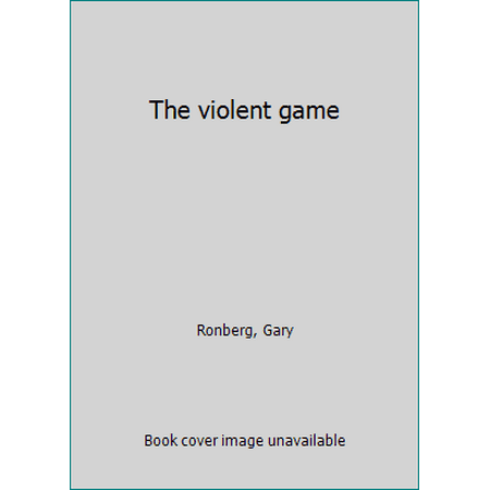 The violent game [Hardcover - Used]