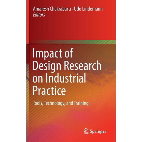 Impact of Design Research on Industrial Practice: Tools, Technology, and Training, (Hardcover)