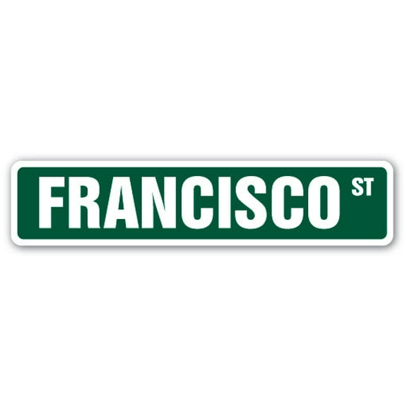SignMission SS-FRANCISCO 4 x 18 in. Childrens Name Room Street Sign - Francisco