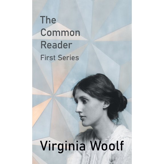 The Common Reader - First Series, (Hardcover)