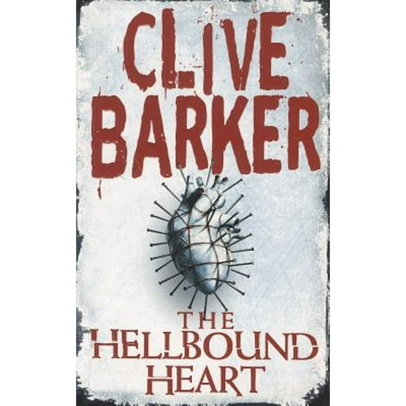 The Hellbound Heart (Paperback) by Clive Barker