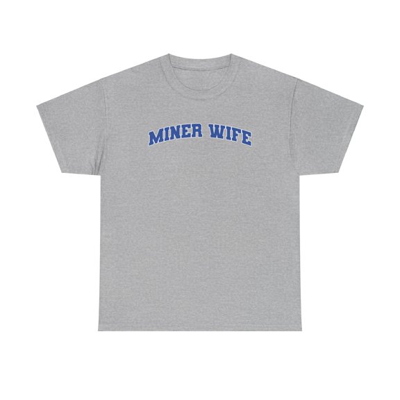Miner Wife Shirt Gifts Tshirt Crew Neck Short Sleeve
