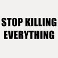 thumbnail image 2 of CafePress - STOP KILLING EVERYTHING Black - White Shot Glass, Unique and Funny Shot Glass, 2 of 2