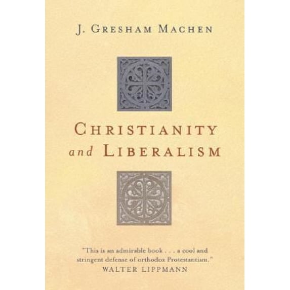Pre-Owned Christianity and Liberalism, 9780802811219, 0802811213, Paperback, Reprint edition