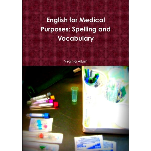English for Medical Purposes: Spelling and Vocabulary, (Paperback)