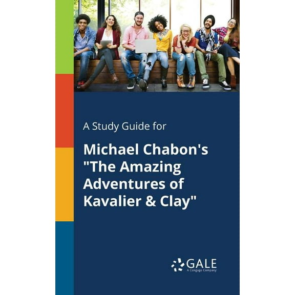 A Study Guide for Michael Chabon's "The Amazing Adventures of Kavalier & Clay", (Paperback)