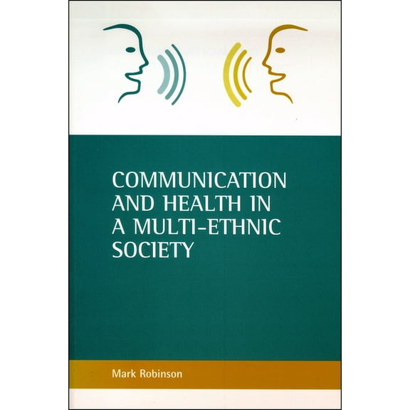 Communication and health in a multi-ethnic society (Paperback)