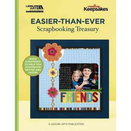 Easier-Than-Ever Scrapbooking Treasury