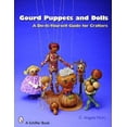 thumbnail image 3 of Gourd Puppets and Dolls: A Do-It-Yourself Guide for Crafters, 3 of 4