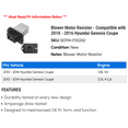 thumbnail image 2 of Blower Motor Resistor - Compatible with 2010 - 2016 Hyundai Genesis Coupe 2011 2012 2013 2014 2015, 2 of 2