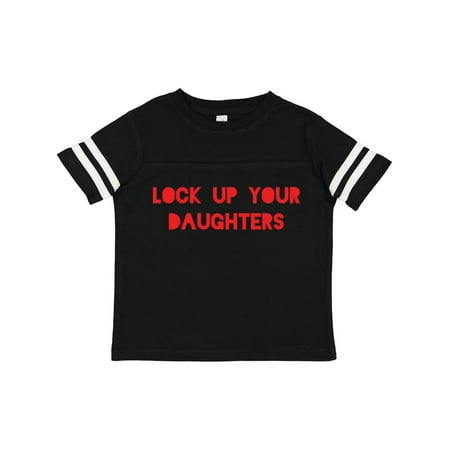 

Inktastic Lock Up Your Daughters Gift Toddler Boy or Toddler Girl T-Shirt
