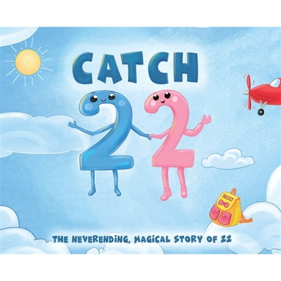 Pre-Owned Catch 22: The Neverending, Magical Story of 22 (Hardcover)