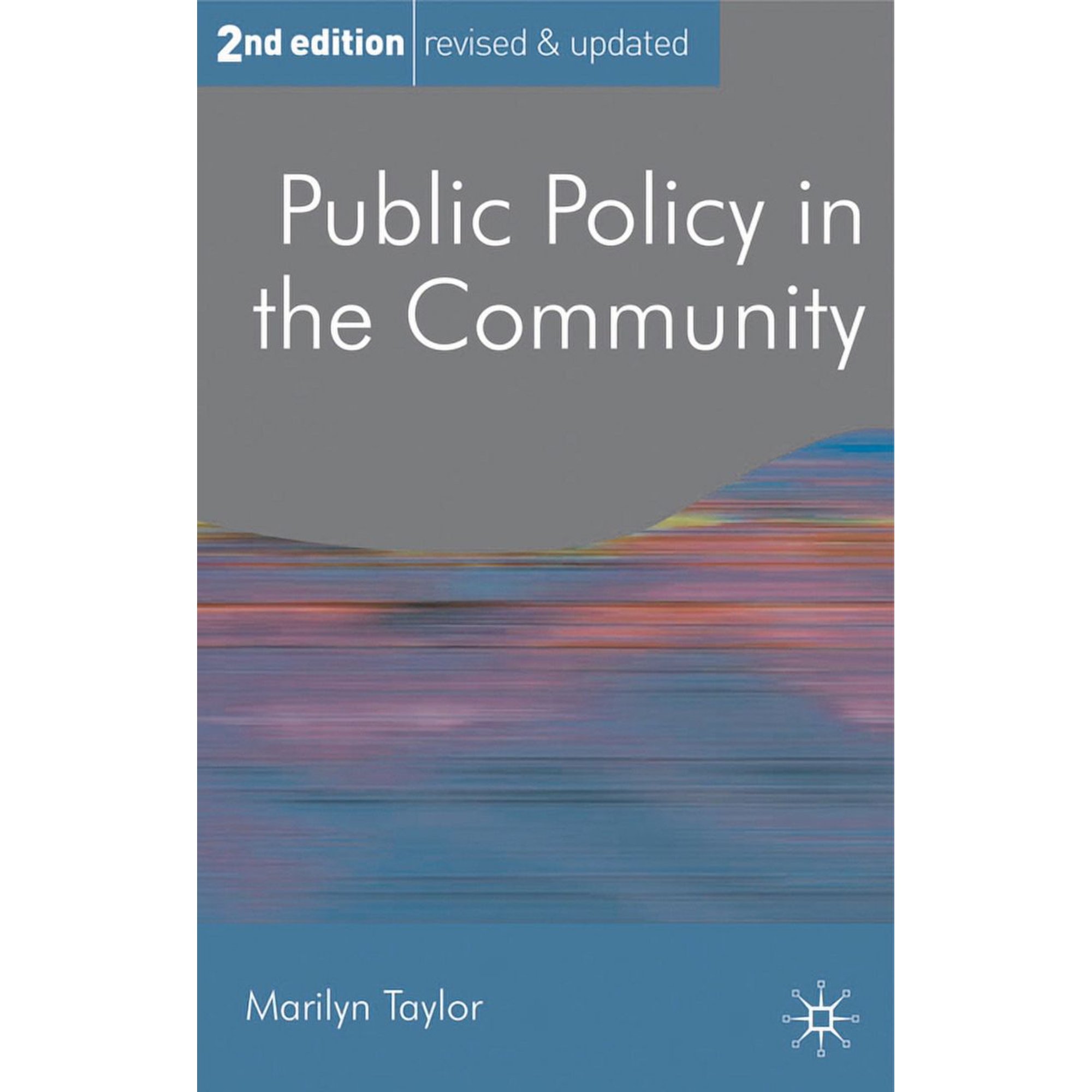 Public Policy and Politics Public Policy in the Community Second Edition Book 4 (Hardcover)