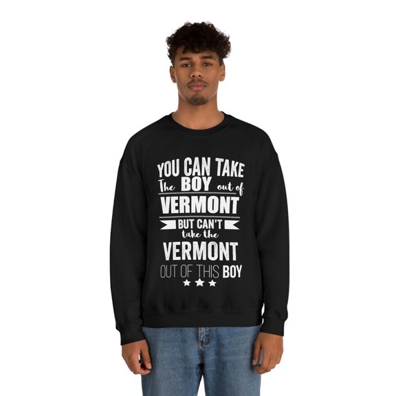 Can't take the Vermont Pride out of the boy Unisex Sweatshirt S-2XL Proud