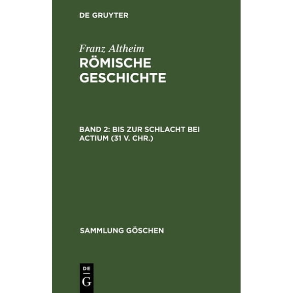 Sammlung Göschen Bis Zur Schlacht Bei Actium (31 V. Chr.), Book 677, (Hardcover)
