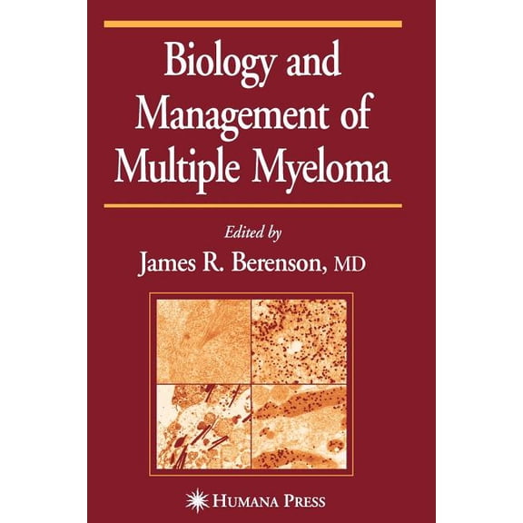 Current Clinical Oncology Biology and Management of Multiple Myeloma, (Paperback)