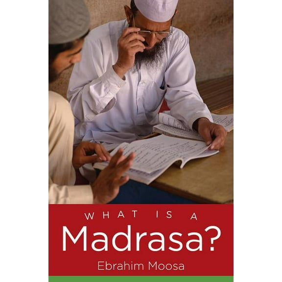 Islamic Civilization and Muslim Networks What Is a Madrasa?, (Paperback)