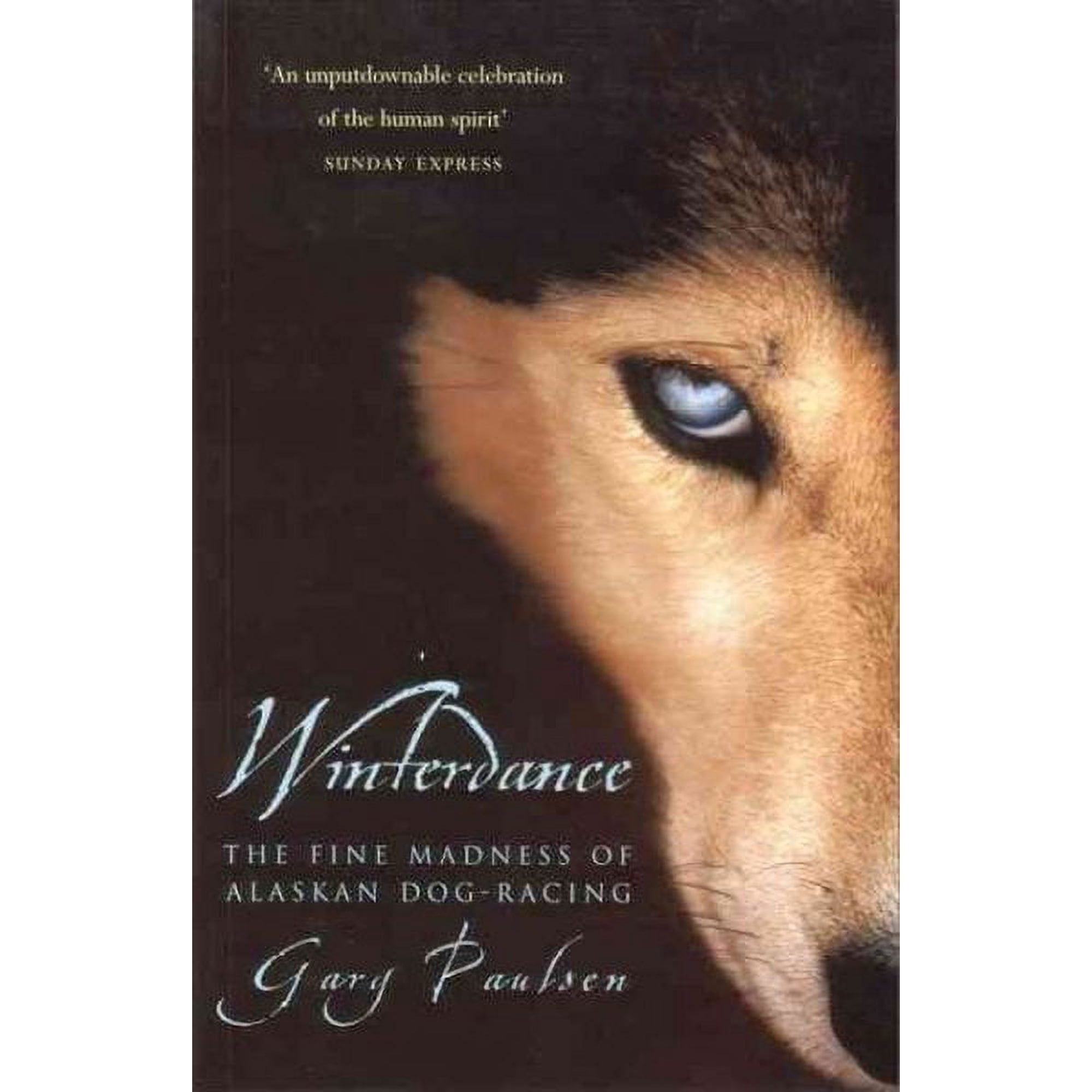 Winterdance : Fine Madness of Alaskan Dog-Racing