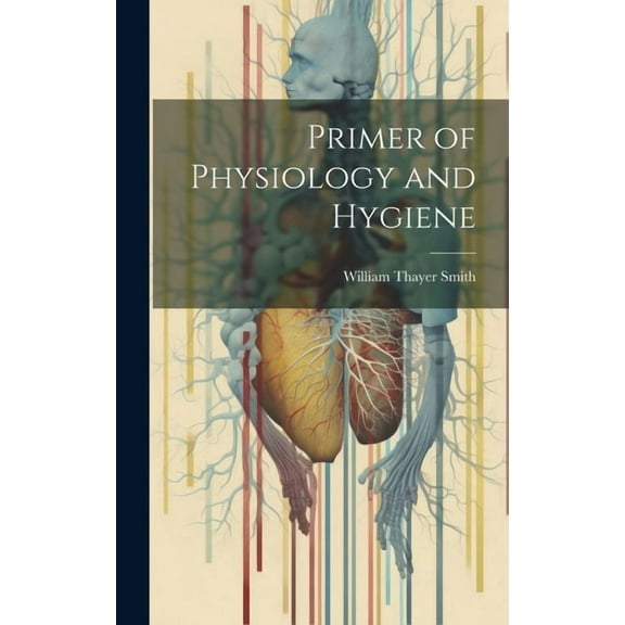 Primer of Physiology and Hygiene (Hardcover)