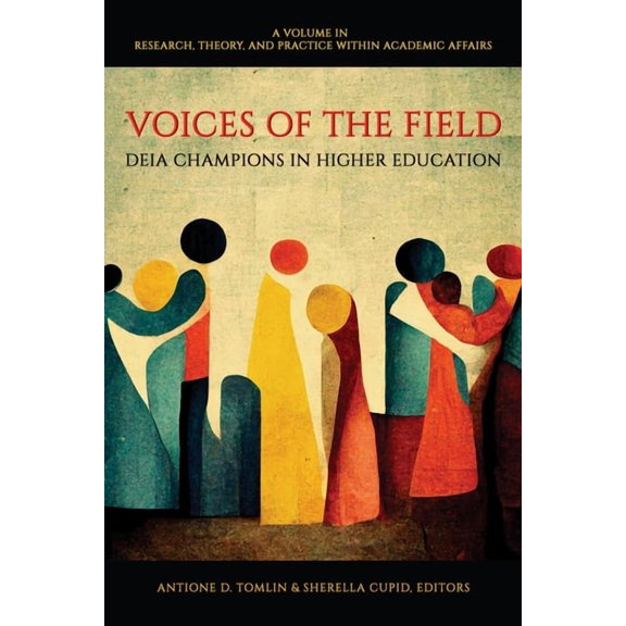 Research, Theory, and Practice Within Ac Voices of the Field: Deia Champions in Higher Education, (Hardcover)