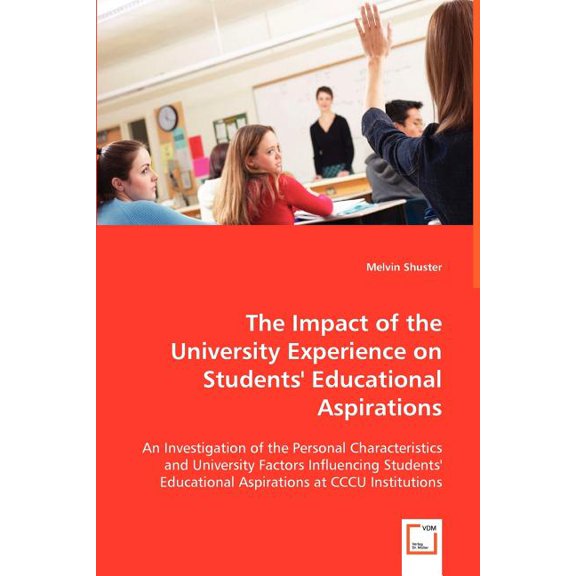 The Impact of the University Experience on Students' Educational Aspirations, (Paperback)