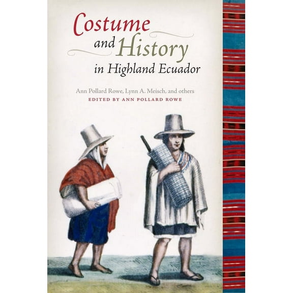 Costume and History in Highland Ecuador, (Hardcover)