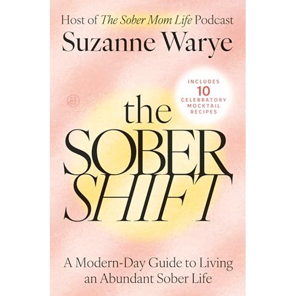 Pre-Owned The Sober Shift: A Modern-Day Guide to Living an Abundant Sober Life (Hardcover) 0063437619 9780063437616