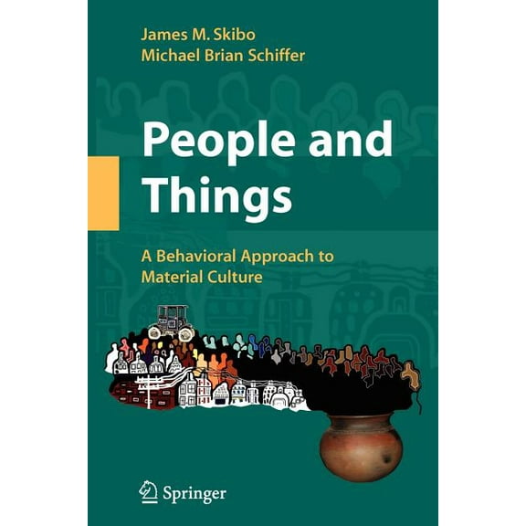 People and Things: A Behavioral Approach to Material Culture, (Paperback)