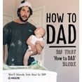 thumbnail image 1 of Pre-Owned How to Dad (Paperback) 1877505854 9781877505850, 1 of 1