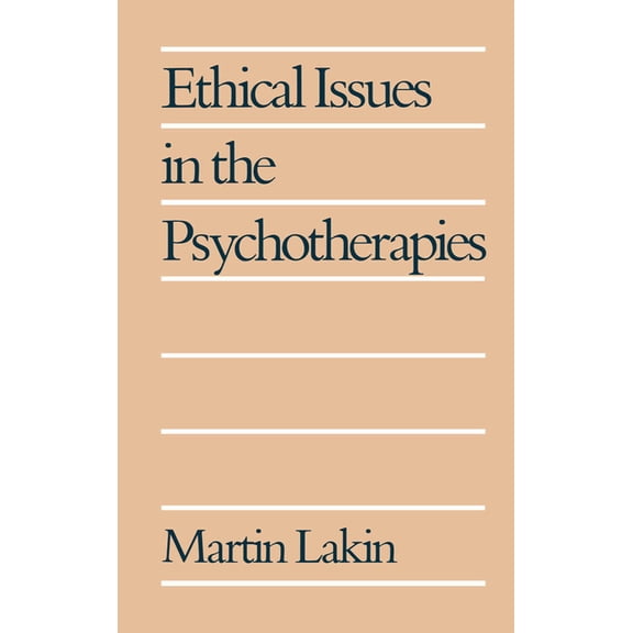 Ethical Issues in the Psychotherapies, (Hardcover)