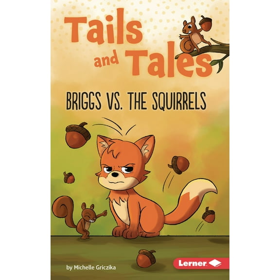 Tails and Tales (Phonics Fun -- Chapter  Briggs vs. the Squirrels, (Paperback)