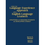 Using the Language Experience Approach with English Language Learners: Strategies for Engaging Students and Developing L, (Hardcover)