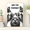 thumbnail image 4 of Are You Pooping Funny Cat Wall Art Poster Humorous Bathroom Decor for Living Room Bedroom Office Restaurant Bar Unframed Gift Idea, UNFRAMED 24x36, 4 of 4