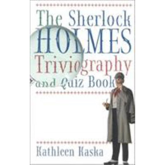 Pre-Owned The Sherlock Holmes Triviography and Quiz Book (Paperback) 0878331964 9780878331963