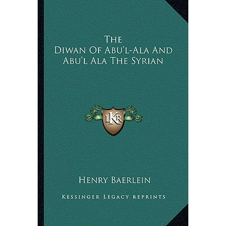 The Diwan of Abu'l-ALA and Abu'l ALA the Syrian (Best Of Alan Shore)