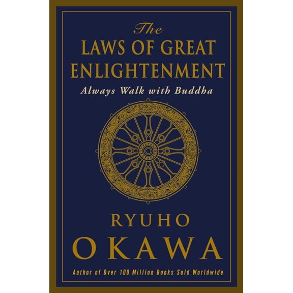 The Laws of Great Enlightenment: Always Walk with Buddha, (Paperback)