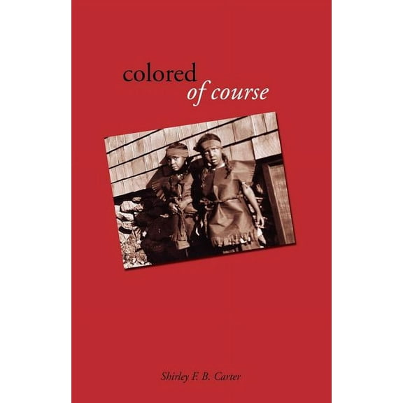 Colored, of Course, (Paperback)